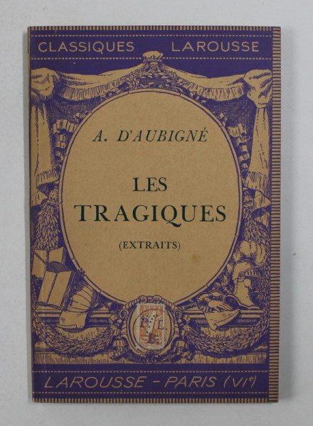 LES TRAGIQUES par A . D'AUBIGNE , 1936