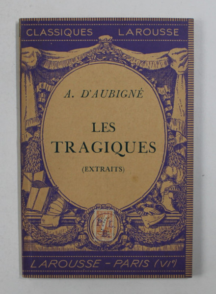 LES TRAGIQUES par A . D'AUBIGNE , 1936