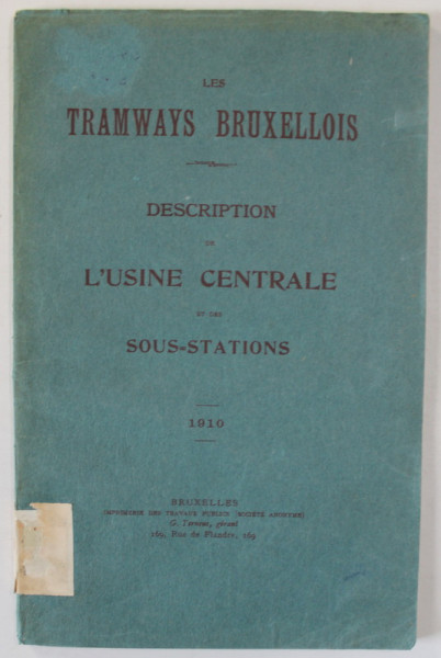 LES TRAMWAYS BRUXELLOIS , DESCRIPTION DE L ' USINE CENTRAEL ET LES SOUS - STATIONS , 1910