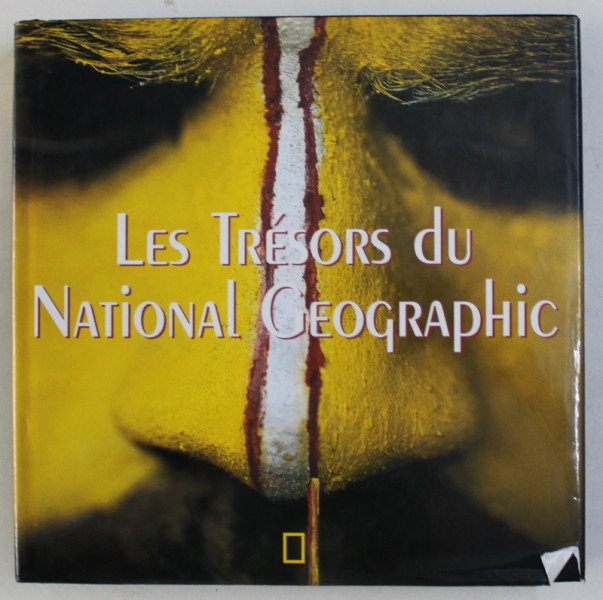 LES TRESORS DU NATIONAL  GEOGRAPHIC , ALBUM DE FOTOGRAFIE , 2003