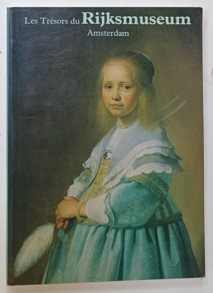 LES TRESORS DU RIJKSMUSEUM , AMSTERDAM , 1985
