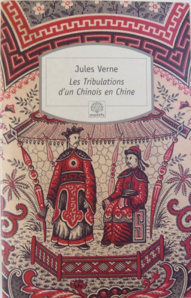 LES TRIBULATIONS  D' UN CHINOIS  EN CHINE  par JULES VERNE , 2005