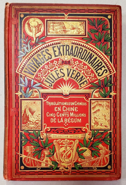 Les Tribulations d'un chinois en Chine. Les 500 Millions de la Bégum. Les Révoltés de la Bounty de Jules Verne - Colectia Hetzel, 1907