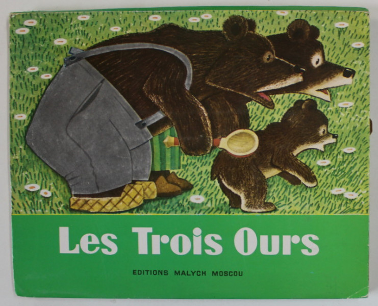 LES TROIS OURS , conte populaire redige par L. TOLSTOI , images par V. ANDRIEVITCH , ILUSTRATII IN RELIEF , 1977