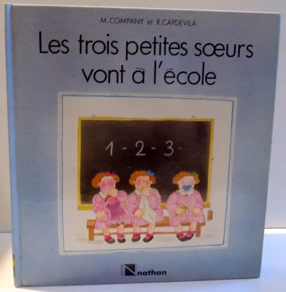 LES TROIS PETITES SOEUR VONT A L'ECOLE de M. COMPANY SI R. CAPDEVILA , 1985