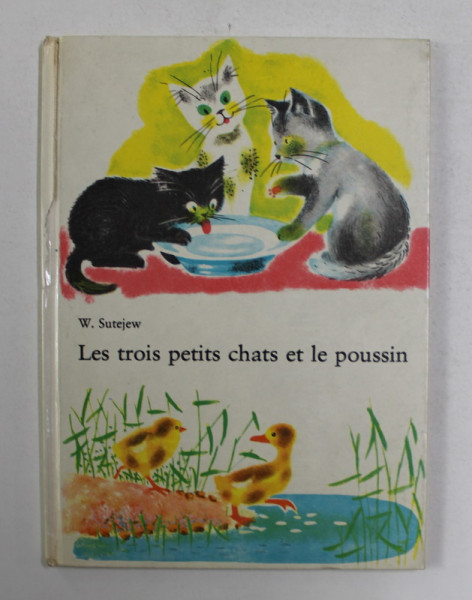 LES TROIS PETITS CHATS ET LE POUSSIN par W. SUTEJEW , 1973