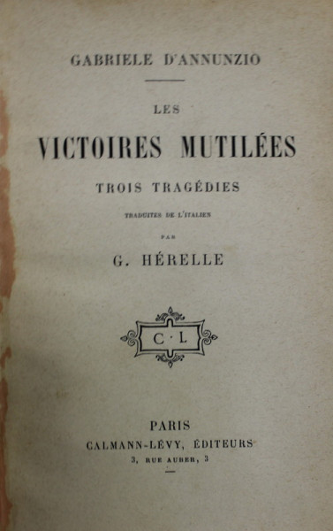 LES VICTOIRES MUTILEES , TROIS TRAGEDIES par GABRIELE D '  ANNUNZIO , 1903