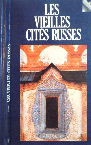 LES VIEILLES CITES RUSSES de ALEXANDRE MILOVSKI , 1986