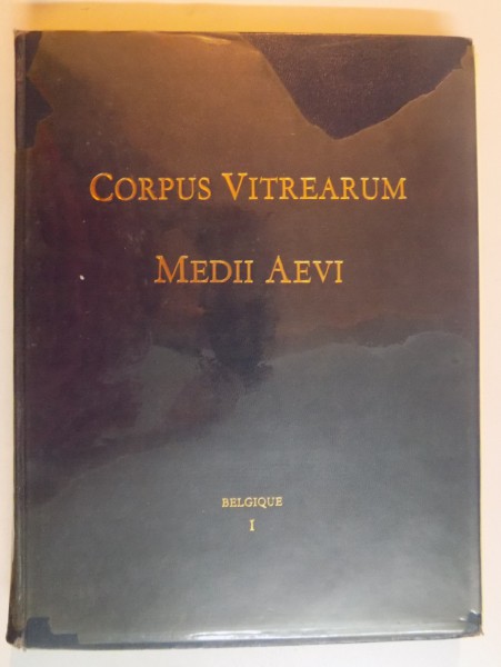 LES VITRAUX MEDIEV AUX CONSERVES EN BELGIQUE 1200-1500 , CORPUS VITREARUM MEDII AEVI par JEAN HELBIG , TOME I , 1961