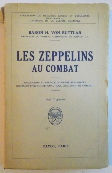 LES ZEPPELINS AU COMBAT par BARON H. VON BUTTLAR, PARIS 1932
