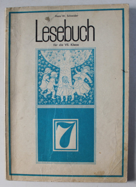 LESEBUCH FUR DIE VII KLASSE von HANS W. SCHNEIDER , 1976
