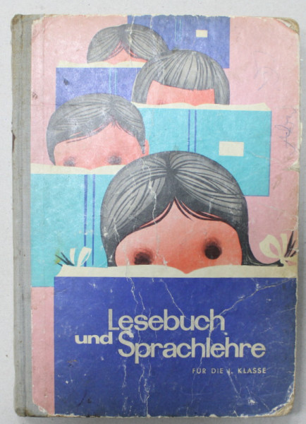 LESEBUCH UND SPRACHLEHRE FUR DIE I . KLASSE ( CARTE DE CITIRE SI DEZVOLTAREA VORBIRII )  TEXT IN LIMBA GERMANA , 1966