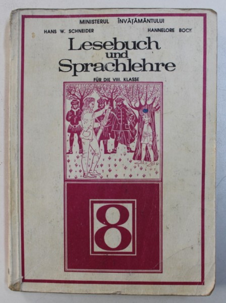 LESEBUCH UND SPRACHLEHRE - FUR DIE VIII  . KLASSE  von HANS W . SCHNEIDER und HANNELORE  BOCK ,  1997