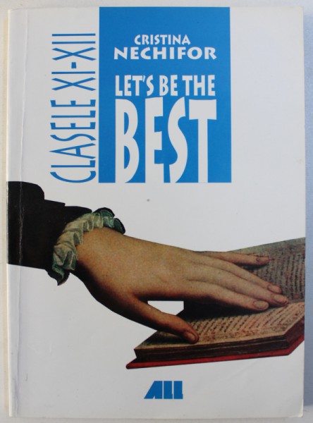 LET' S BE THE BEST , CLASELE XI - XII by CRISTINA NECHIFOR