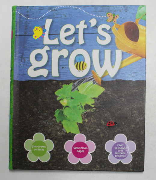 LET 'S GROW , written by BARBARA TAYLOR , photography by STEVE TEAGUE , 2011