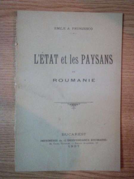 L'ETAT ET LES PAYSANS EN ROUMANIE par EMILE A. FRUNZESCO  1907