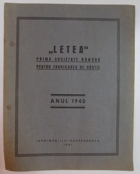 ''LETEA'', PRIMA SOCIETATE ROMANA PENTRU FABRICAREA DE HARTIE, ANUL 1940 , 1941