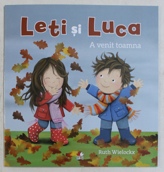 LETI SI LUCA  -  A VENIT TOAMNA  de RUTH WIELOCKX , 2019
