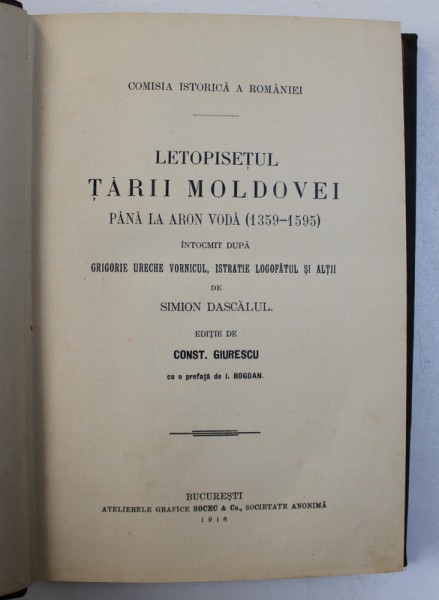 LETOPISETUL TARII MOLDOVEI PANA LA ARON VODA 1359-1595   BUC.1916