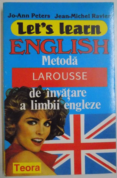 LET'S LEARN ENGLISH. METODA DE INVATARE A LIMBII ENGLEZA de JO-ANN PETERS , JEAN-MICHEL RAVIER , 1996
