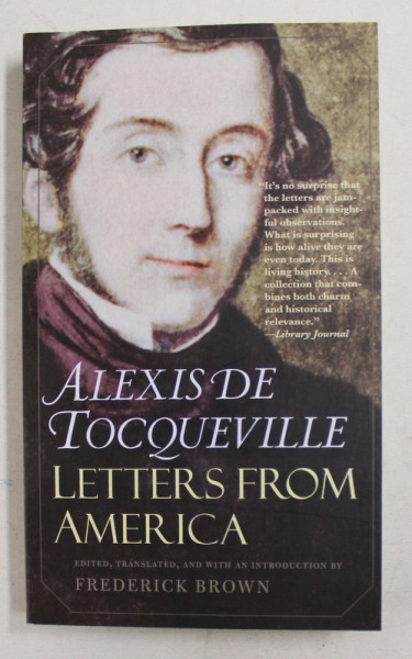 LETTERS FROM AMERICA by ALEXIS DE TOCQUEVILLE , 2010