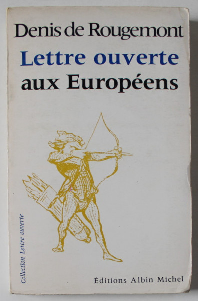 LETTRE OUVERTE AUX EUROPEENS par DENIS DE ROUGEMONT , 1970