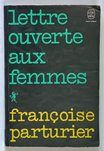 LETTRE OUVERTE AUX FEMMES par FRANCOISE PARTURIER , 1974