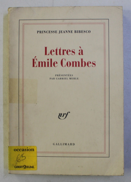 LETTRES A EMILE COMBES par PRINCESSE JEANNE BIBESCO , 1994