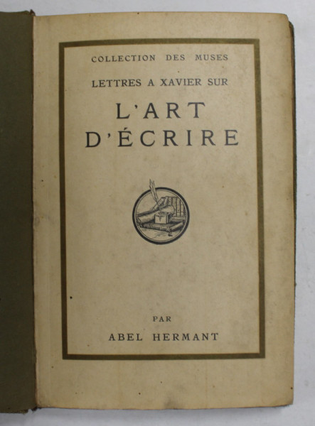 LETTRES A XAVIER SUR L 'ART D 'ECRIRE par ABEL HERMANT , 1926