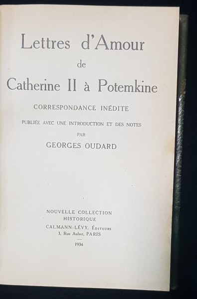 Lettres d'Amour de Catherine II a Potemkine, CORESPONDANCE INEDITE par GEORGES OUARD - PARIS, 1934