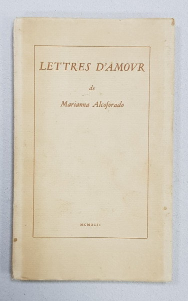 LETTRES D'AMOUR de Mariana Alcoforado - 1942