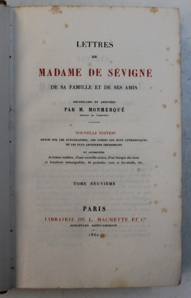 LETTRES DE MADAME DE SEVIGNE DE SA FAMILLE ET DE SES AMIS , recueilles et annotees par M . MONMERQUE , TOME NEUVIEME  , 1862