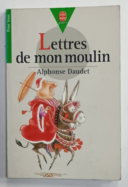 LETTRES DE MON MOULIN par ALPHONSE DAUDET , illustrations de ROZIER - GAUDRIAULT , 1982
