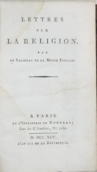 LETTRES SUR LA RELIGION par SALIGNAC DE LA MOTTE FENELON - PARIS, 1795 / I NSTRUCTION PRACTIQUE POUR LES NOUVEAUX CONFESSEURS par L'ABE SALVATORI - AVIGNON, 1826