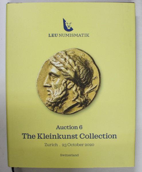 LEU NUMISMATIK , AUCTION 6 , THE KLEINKUNST COLLECTION , ZURICH , 23 Octomber 2020