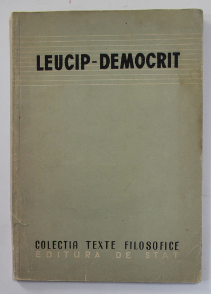 LEUCIP - DEMOCRIT de C. I. GULIAN , 1950 , PREZINTA HALOURI DE APA