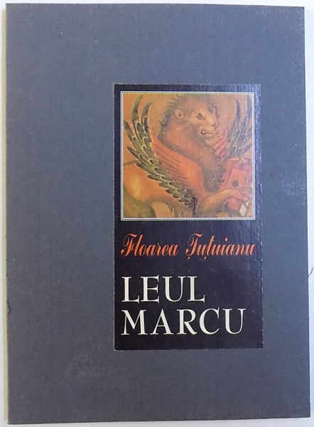 LEUL MARCU de FLOAREA TUTUIANU , 2000 , DEDICATIE *