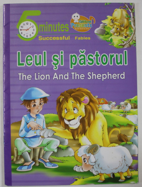 LEUL SI PASTORUL / THE LION AND THE SHEPHERD , EDITIE IN ROMANA SI ENGLEZA , 2009
