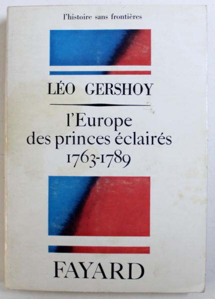 L'EUROPE DES PRINCES ECLAIRES 1763-1789 par LEO GERSHOY , 1944