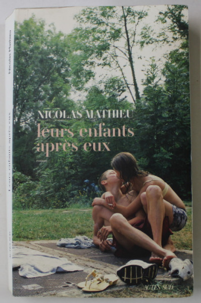 LEURS ENFANTS APREES EUX , roman par NICOLAS MATHIEU , 2018