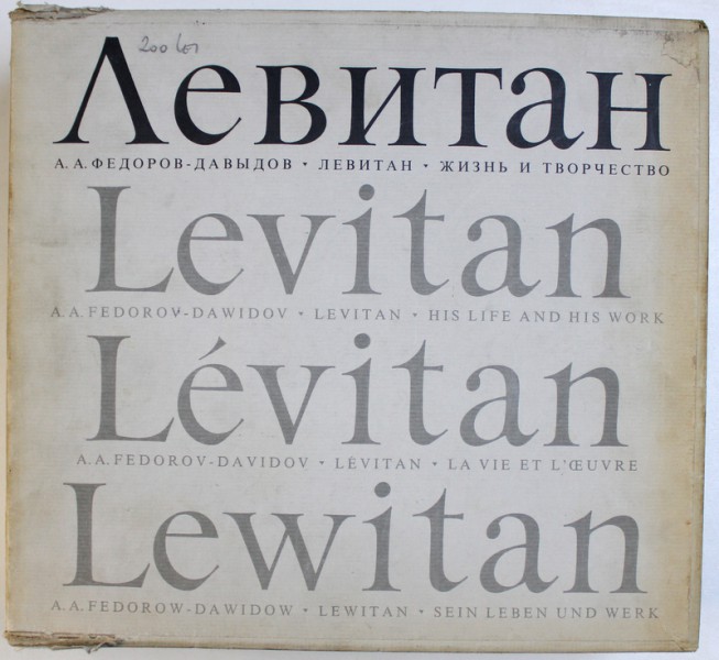 LEVITAN, HIS LIFE AND HIS WORK 1860-1900 by ISAAC ILYCH , 1976