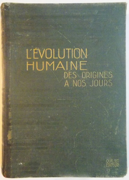 L`EVOLUTION HUMAINE DES ORIGINES A NOS JOURS de M. LAHY- HOLLEBECQUE, preface de M. PAUL LANGEVIN, 1934