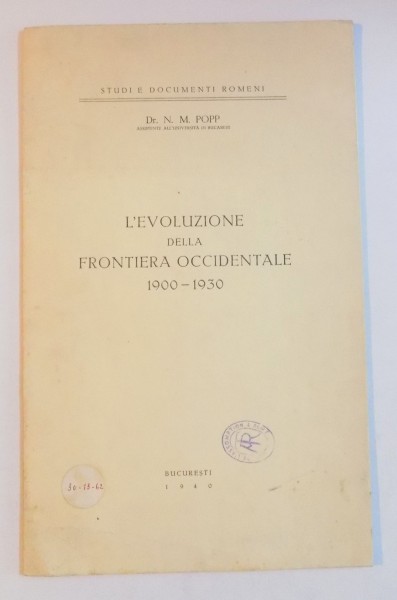 L'EVOLUZIONE DELLA FRONTIERA OCCIDENTALE 1900-1930 di N.M. POPP  1940