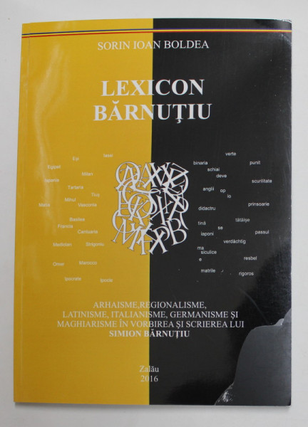 LEXICON BARNUTIU , EDITIA A III -A COMPLETATA de SORIN IOAN BOLDEA , 2016