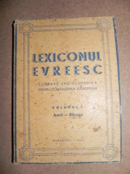 LEXICONUL EVREIESC      VOL.I        AACH BIBAGO    - BUC. 1947