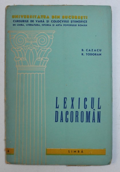 LEXICUL DACOROMAN de B . CAZACU si R . TODORAN , 1965