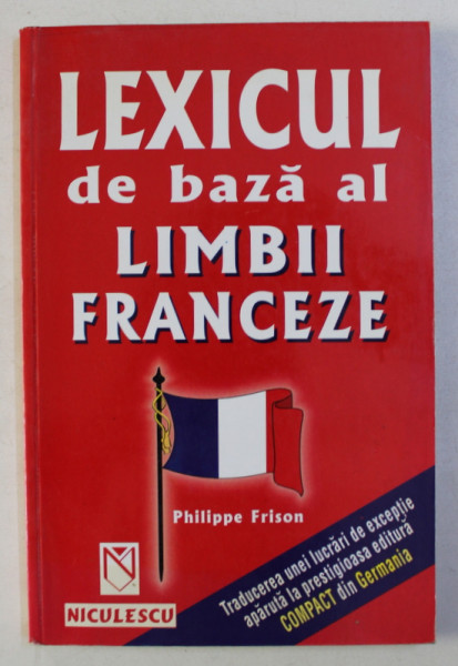 LEXICUL DE BAZA AL LIMBII FRANCEZE de PHILIPPE FRISON , 2001