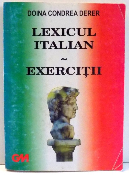 LEXICUL ITALIAN - EXERCITII de DOINA CONDREA DERER , 1999