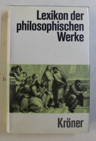 LEXIKON DER PHILOSOPHISCHEN WERKE , herausgegeben FRANCO VOLPI und JULIAN NIDA - RUMELIN , 1988