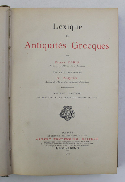 LEXIQUE DES ANTIQUITES GRECQUES par PIERRE PARIS , EDITIE IN FRANCEZA SI GREACA , 1909